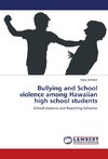 Bullying and School violence among Hawaiian high school students