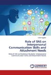 Role of SNS on Interpersonal Communication Skills and Attachment Needs