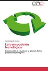 La transposición tecnológica