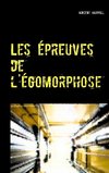 Les épreuves de l'égomorphose