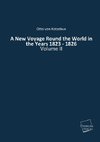 A New Voyage Round the World in the Years 1823 - 1826