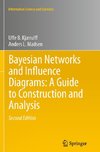 Bayesian Networks and Influence Diagrams: A Guide to Construction and Analysis