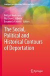 The Social, Political and Historical Contours of Deportation