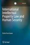 International Intellectual Property Law and Human Security