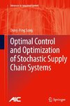 Optimal Control and Optimization of Stochastic Supply Chain Systems