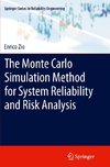 The Monte Carlo Simulation Method for System Reliability and Risk Analysis