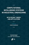 Computational Intelligence Systems in Industrial Engineering