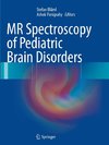 MR Spectroscopy of Pediatric Brain Disorders