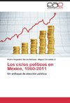 Los ciclos políticos en México, 1960-2011