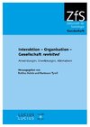 Interaktion - Organisation - Gesellschaft revisited