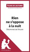 Rien ne s'oppose à la nuit de Delphine de Vigan (Fiche de lecture)