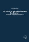 The Sinking of the Titanic and Great Sea Disasters