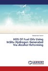 HDS Of Fuel Oils Using InSitu Hydrogen Generated Via Alcohol Reforming