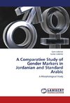 A Comparative Study of Gender Markers in Jordanian and Standard Arabic