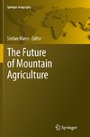 The Future of Mountain Agriculture