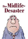 Das Midlife-Desaster