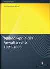 Bibliographie des Anwaltsrechts 1991-2000