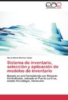 Sistema de inventario, selección y aplicación de modelos de inventario