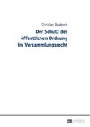 Der Schutz der öffentlichen Ordnung im Versammlungsrecht