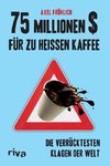 75 Millionen $ für zu heißen Kaffee