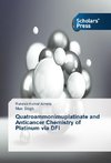 Quatroammonimuplatinate and Anticancer Chemistry of Platinum via DFI