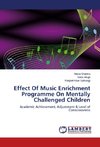 Effect Of Music Enrichment Programme On Mentally Challenged Children