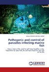 Pathogenic and control of parasites infecting marine fish