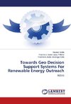 Towards Geo Decision Support Systems For Renewable Energy Outreach