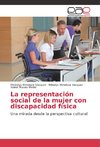 La representación social de la mujer con discapacidad física