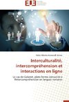 Interculturalité, intercompréhension et interactions en ligne