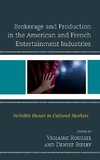 Brokerage and Production in the American and French Entertainment Industries