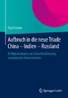 Aufbruch in die neue Triade China - Indien - Russland