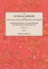 The General Armory of England, Scotland, Ireland, and Wales; Comprising a Registry of Armorial Bearings from the Earliest to the Present Time. With a Supplement. Reprint of the Last Edition of 1884. In Two Parts. Part I