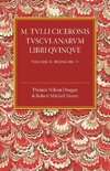 M. Tulli Ciceronis Tusculanarum Disputationum Libri             Quinque