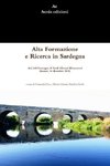 Alta Formazione e Ricerca in Sardegna. Atti del Convegno di Studi Giovani ricercatori (Sassari, 16 dicembre 2011)