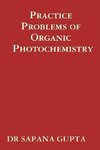 Practice Problems of Organic Photochemistry