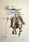 Parkinson's? I play Polo