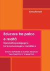 Educare tra palco e realtà