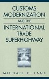 Customs Modernization and the International Trade Superhighway