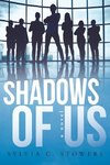 Shadows of Us