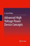 Advanced High Voltage Power Device Concepts