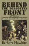 BEHIND THE FORGOTTEN FRONT