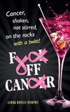 Fuck Off, Cancer