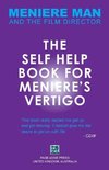 Meniere Man. The Self-Help Book For Meniere's Vertigo.