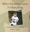 When Mommy Goes A-Marching