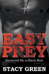 Easy Prey: Devoured By a Black Man