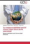 La responsabilidad social como valor ético en la sociedad