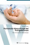 Pulmonale Hämorrhagie bei Frühgeborenen