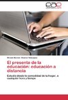 El presente de la educación: educación a distancia