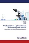 Production of L-glutaminase from mangrove isolate